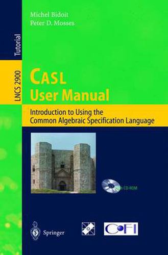 Cover image for CASL User Manual: Introduction to Using the Common Algebraic Specification Language