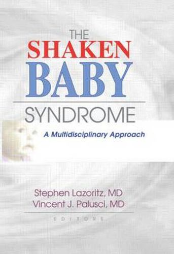 Cover image for The Shaken Baby Syndrome: A Multidisciplinary Approach