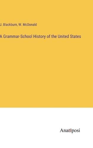 Cover image for A Grammar-School History of the United States