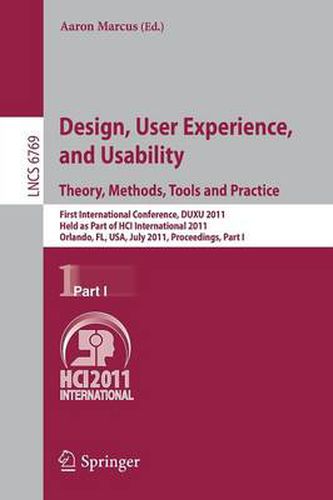 Cover image for Design, User Experience, and Usability. Theory, Methods, Tools and Practice: First International Conference, DUXU 2011, Held as Part of HCI International 2011, Orlando, FL, USA, July 9-14, 2011, Proceedings, Part I