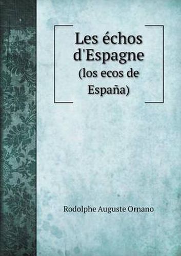 Cover image for Les echos d'Espagne (los ecos de Espana)