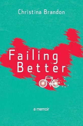 Cover image for Failing Better: A Memoir