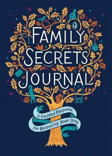 Cover image for Family Secrets Journal: A Guided Keepsake for Recording Your Story