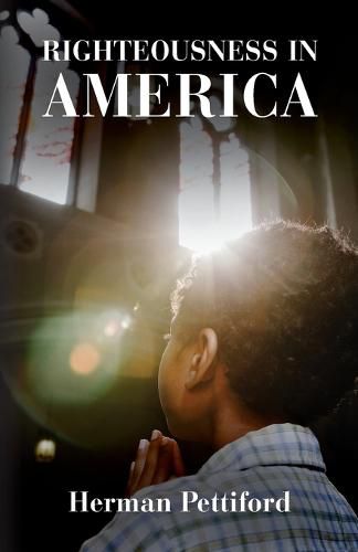 Cover image for Righteousness In America