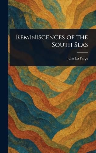 Cover image for Reminiscences of the South Seas