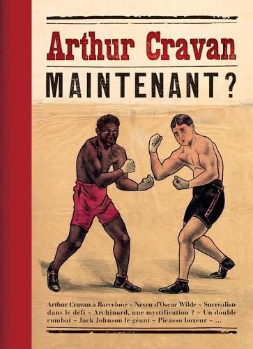 Cover image for Arthur Cravan: Maintenant?