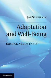 Cover image for Adaptation and Well-Being: Social Allostasis