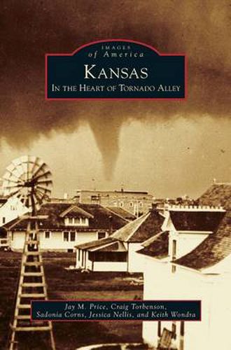 Cover image for Kansas: In the Heart of Tornado Alley