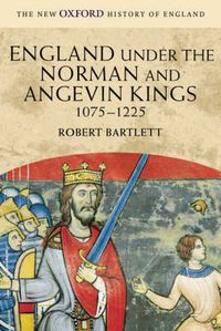 Cover image for England Under the Norman and Angevin Kings: 1075-1225