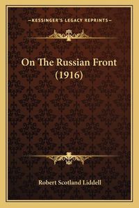 Cover image for On the Russian Front (1916)