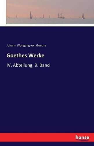 Cover image for Goethes Werke: IV. Abteilung, 9. Band