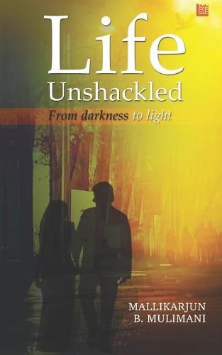 Cover image for Life Unshackled