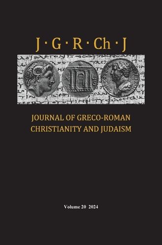 Cover image for Journal of Greco-Roman Christianity and Judaism, Volume 20