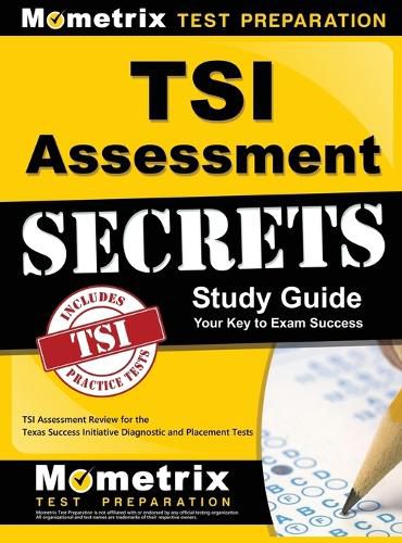 Cover image for Tsi Assessment Secrets Study Guide: Tsi Assessment Review for the Texas Success Initiative Diagnostic and Placement Tests