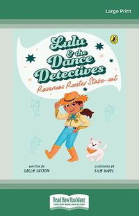 Cover image for Lulu and the Dance Detectives #4: Ravenous Rooster Stake-out
