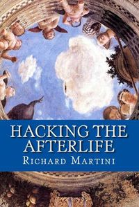 Cover image for Hacking the Afterlife: Practical Advice from the Flipside