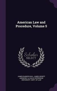 Cover image for American Law and Procedure, Volume 5