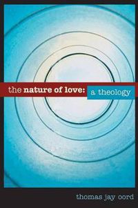 Cover image for The Nature of Love: A Theology