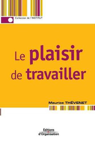 Cover image for Le plaisir de travailler
