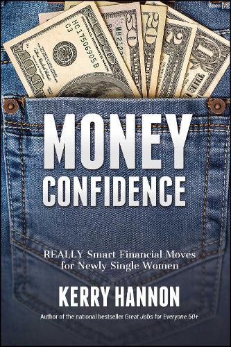 Cover image for Money Confidence: Really Smart Financial Moves for Newly Single Women