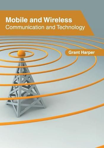 Cover image for Mobile and Wireless: Communication and Technology