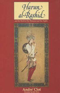 Cover image for Harun al-Rashid and the World of The Thousand and One Nights