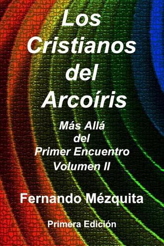 Cover image for Cristianos del Arco ris: M s All  del Primer Encuentro