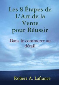 Cover image for Les 8 etapes de l'Art de la Vente