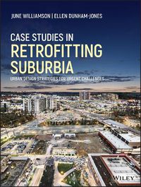 Cover image for Case Studies in Retrofitting Suburbia - Urban Design Strategies for Urgent Challenges