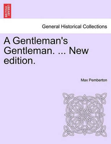 Cover image for A Gentleman's Gentleman. ... New Edition.