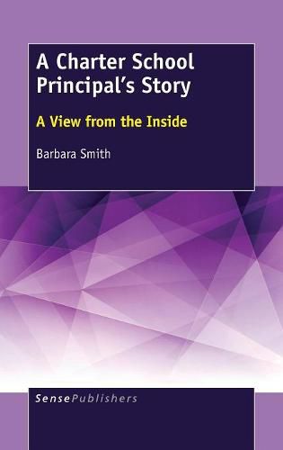 Cover image for A Charter School Principal's Story: A View from the Inside
