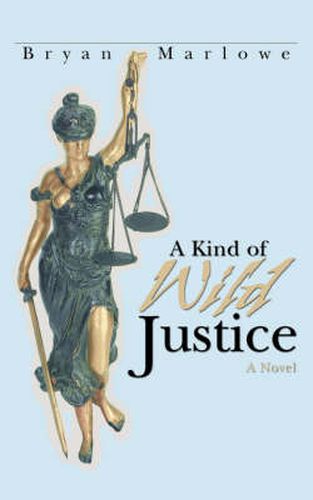 Cover image for A Kind of Wild Justice