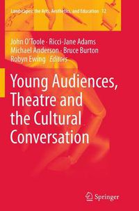 Cover image for Young Audiences, Theatre and the Cultural Conversation