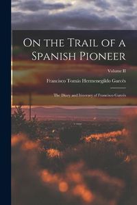 Cover image for On the Trail of a Spanish Pioneer