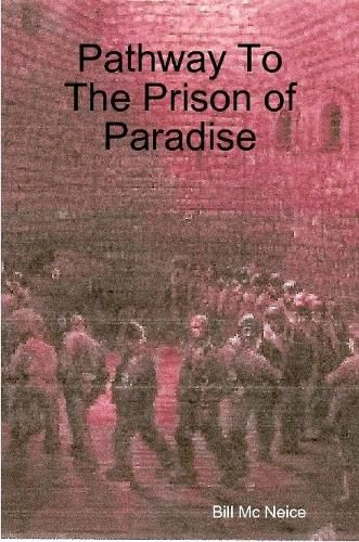 Cover image for Pathway To The Prison of Paradise