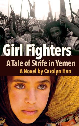 Cover image for Girl Fighters: A Tale of Strife in Yemen