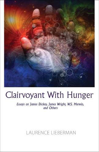 Cover image for Clairvoyant with Hunger: Essays