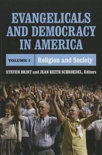 Cover image for Evangelicals and Democracy in America: Religion and Society