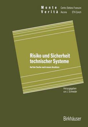 Risiko Und Sicherheit Technischer Systeme: Auf Der Suche Nach Neuen Ansatzen