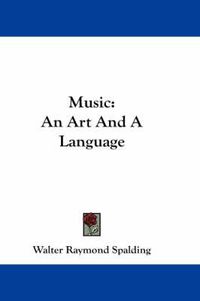Cover image for Music: An Art and a Language