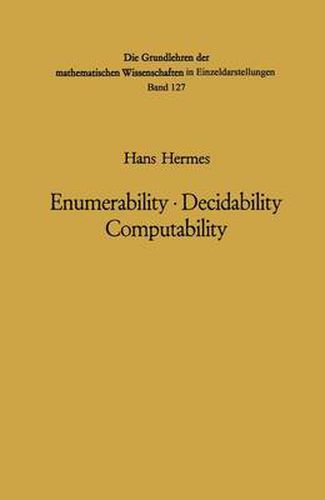 Cover image for Enumerability * Decidability Computability: An Introduction to the Theory of Recursive Functions