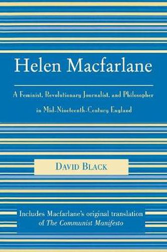 Helen Macfarlane: A Feminist, Revolutionary Journalist, and Philosopher in Mid-Nineteenth-Century England