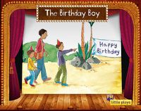 Cover image for Little Plays: The Birthday Boy