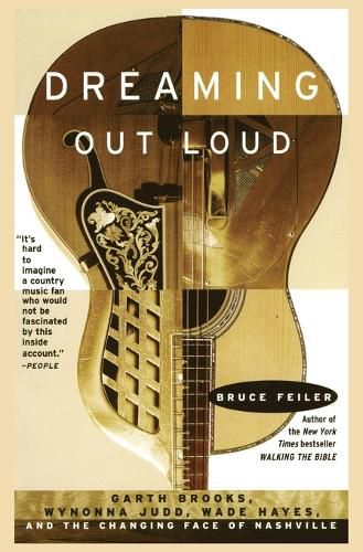 Cover image for Dreaming out Loud: Garth Brooks, Wynonna Judd, Wade Hayes and the Changing Face of Nashville