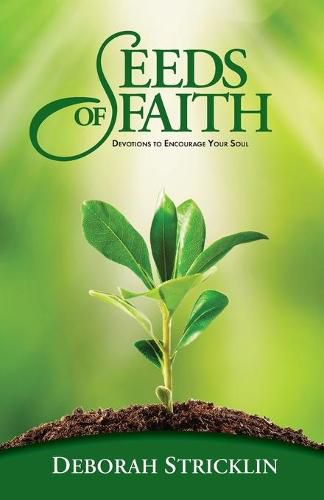 Cover image for Seeds of Faith: Devotions to Encourage Your Soul