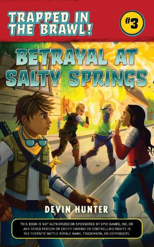 Cover image for Betrayal at Salty Springs: An Unofficial Novel for Fortnite Fans