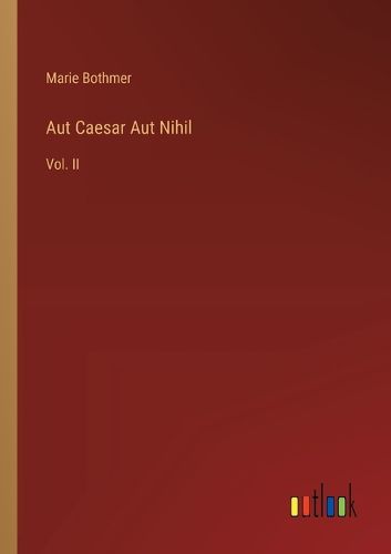 Aut Caesar Aut Nihil