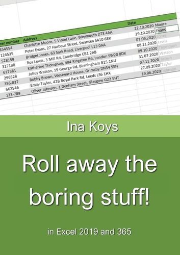 Cover image for Roll away the boring stuff!: in Excel 2019 and 365