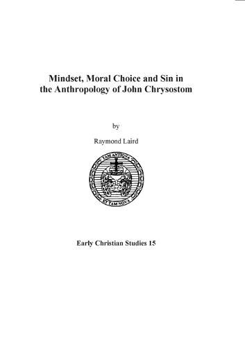 Cover image for Mindset, Moral Choice and Sin in the Anthropology of John Chrysostom