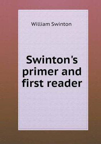 Cover image for Swinton's primer and first reader